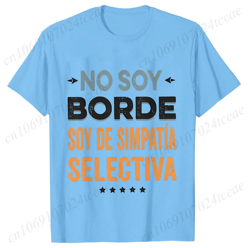 Funny Spanish Women T-Shirt No Soy Borde Soy De Simpatía Shirt Introverts Gift Geek Daily Unisex Tees Fashion Casual Y2k Tops
