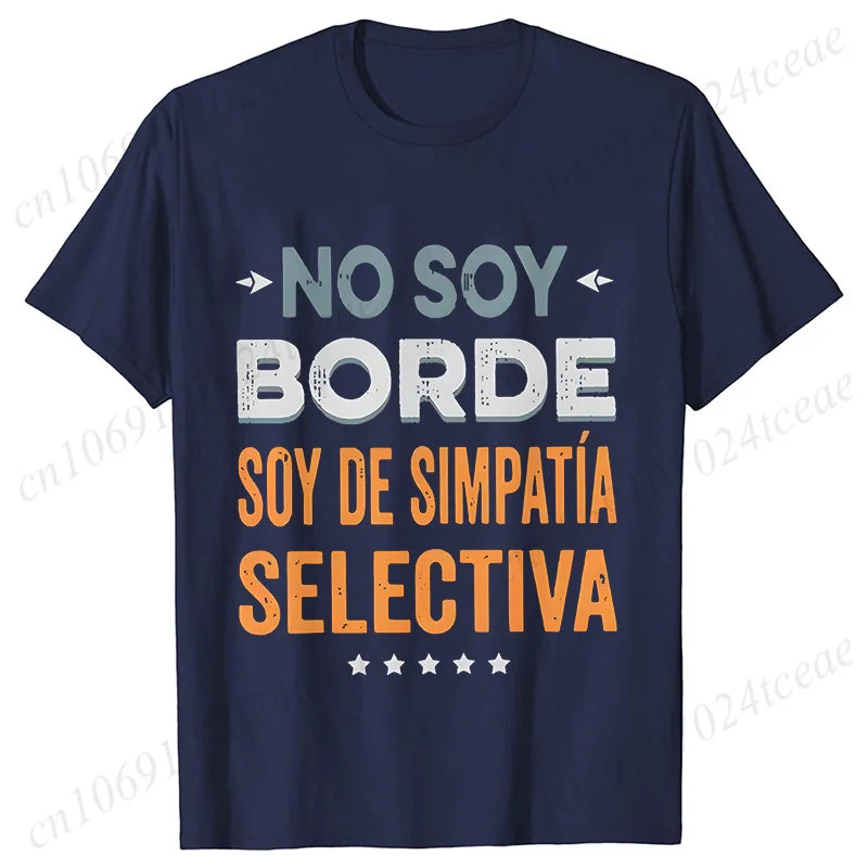 Funny Spanish Women T-Shirt No Soy Borde Soy De Simpatía Shirt Introverts Gift Geek Daily Unisex Tees Fashion Casual Y2k Tops