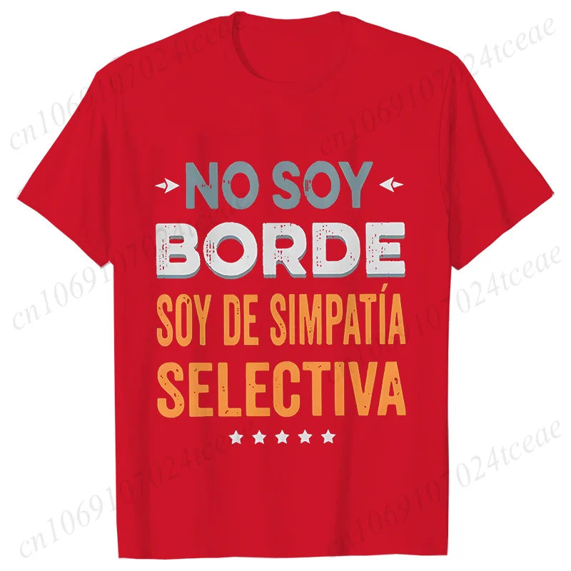 Funny Spanish Women T-Shirt No Soy Borde Soy De Simpatía Shirt Introverts Gift Geek Daily Unisex Tees Fashion Casual Y2k Tops