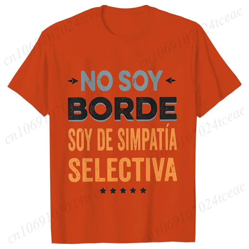 Funny Spanish Women T-Shirt No Soy Borde Soy De Simpatía Shirt Introverts Gift Geek Daily Unisex Tees Fashion Casual Y2k Tops