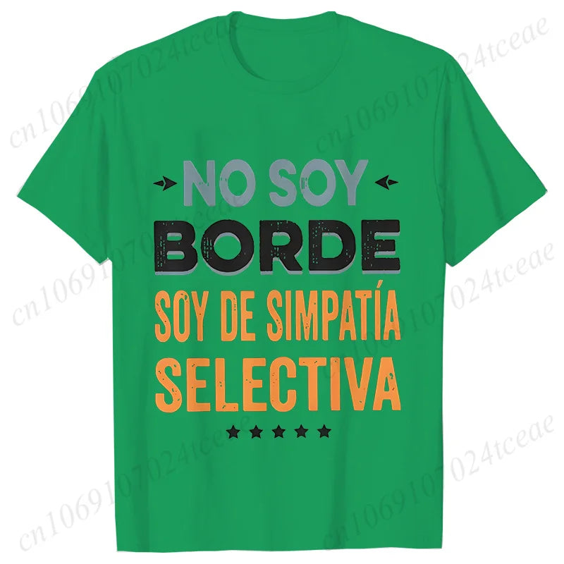 Funny Spanish Women T-Shirt No Soy Borde Soy De Simpatía Shirt Introverts Gift Geek Daily Unisex Tees Fashion Casual Y2k Tops