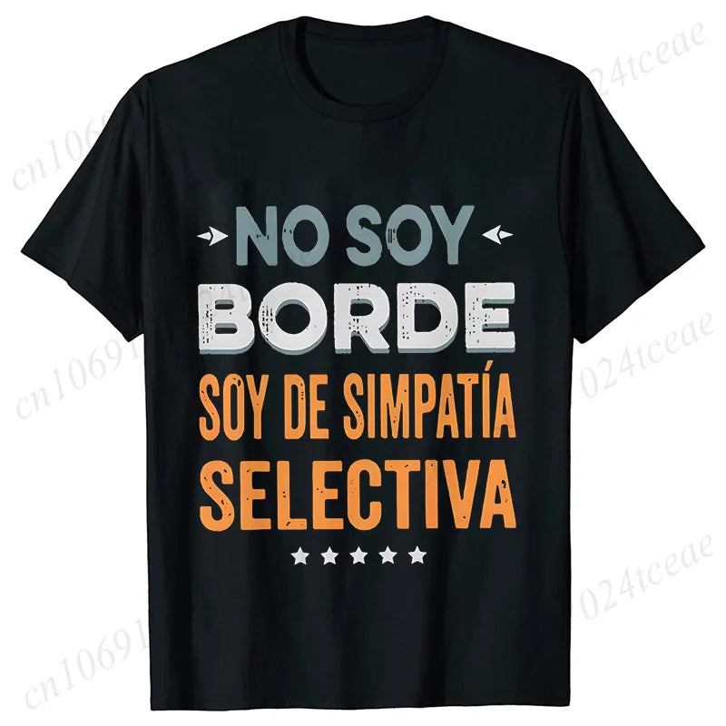 Funny Spanish Women T-Shirt No Soy Borde Soy De Simpatía Shirt Introverts Gift Geek Daily Unisex Tees Fashion Casual Y2k Tops